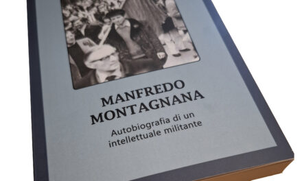 MANFREDO MONTAGNANA, Autobiografia di un intellettuale militante